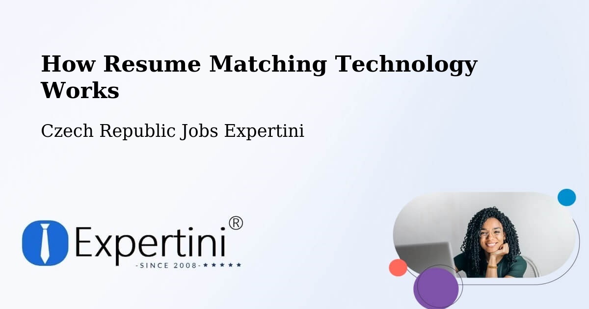 How Resume Matching Technology Works - Czech Republic Jobs Expertini